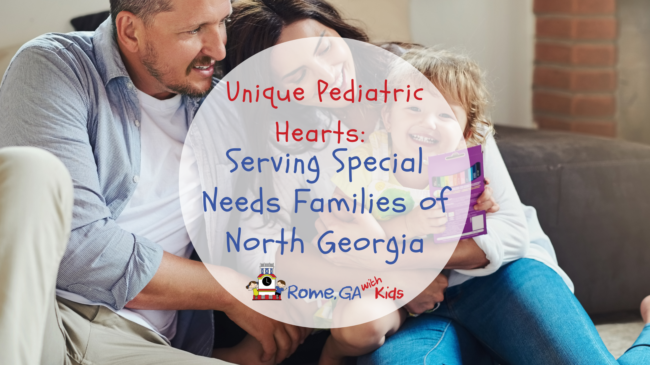 Unique Pediatric Hearts: A Haven of Hope for Special Needs Children in Rome, Georgia